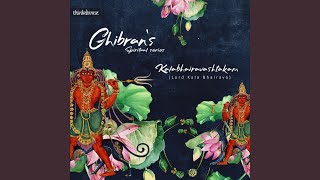 Kalabhairavashtakam - Lord Kala Bhairava (From 'Ghibran's Spiritual Series')