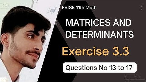 11th Math Ch 3 || Matrices and Determinant || Exercise 3.3 Questions 13,14,15,16 and 17