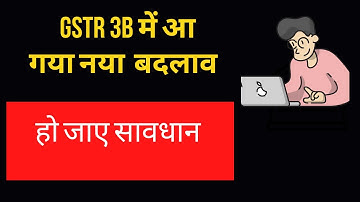 GSTR 3B New Change I Good News I CA Satbir Singh