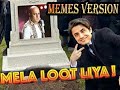 Mela loot liya  ali zafar and ali azmat  memes version