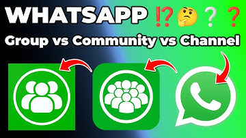 WhatsApp Community vs Channel vs Group | Which one is most useful ?