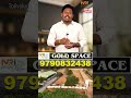 NRI projects | GOLD SPACE | 9790832438 | Tolivelugu