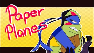 Paper Planes Meme// RotTMNT [AU]
