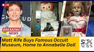 Matt Rife BUYS Haunted Museum – Home of the Real Annabelle Doll