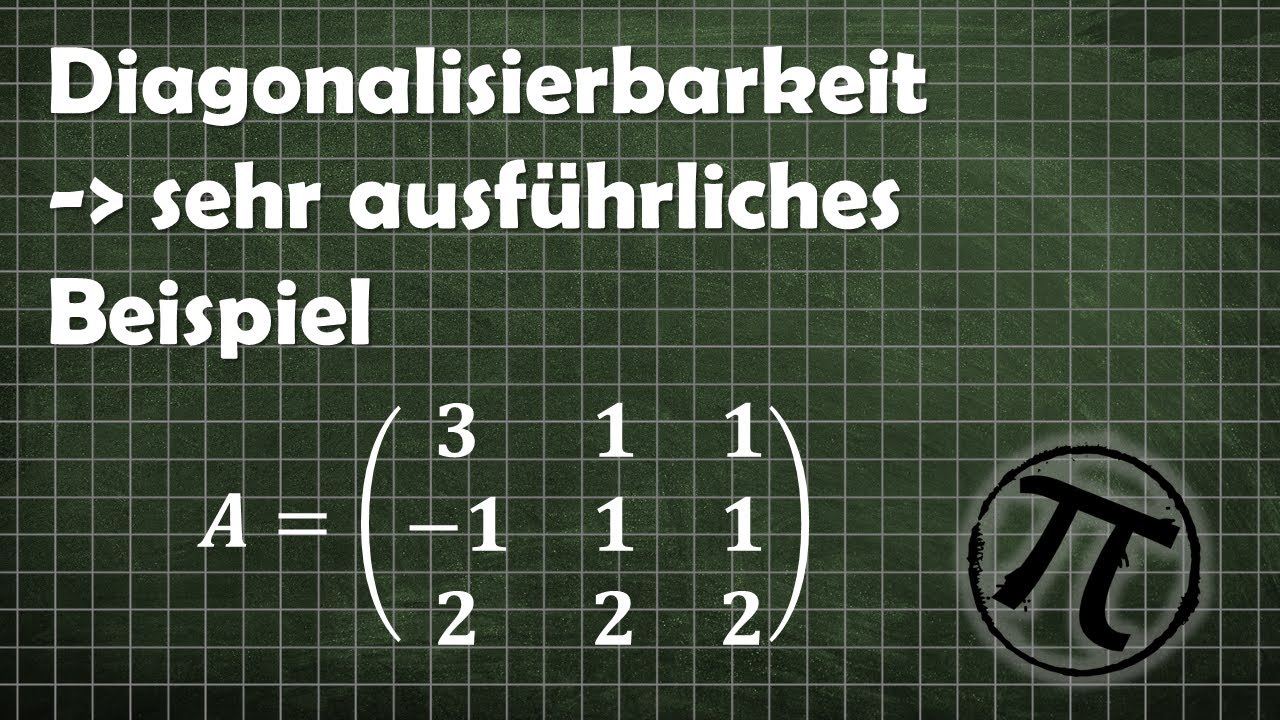 Klausurvorbereitung: Übungsaufgabe Diagonalisierbarkeit mit Angabe aller Matrizen
