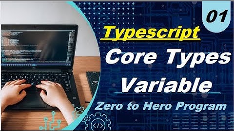 Core Types and Variable in Programing || TypeScript # 01 ||  Governor sindh Initiative || AI Course