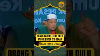 ORANG YAHUDI LEBIH DULU KALO KRISTEN ITU BENAR‼️USTADZ YAHYA WALONI #ustadzyahyawaloni #pendeta