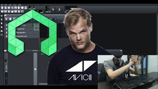 It's been a while, here's how I make EDM like Avicii from Scratch!