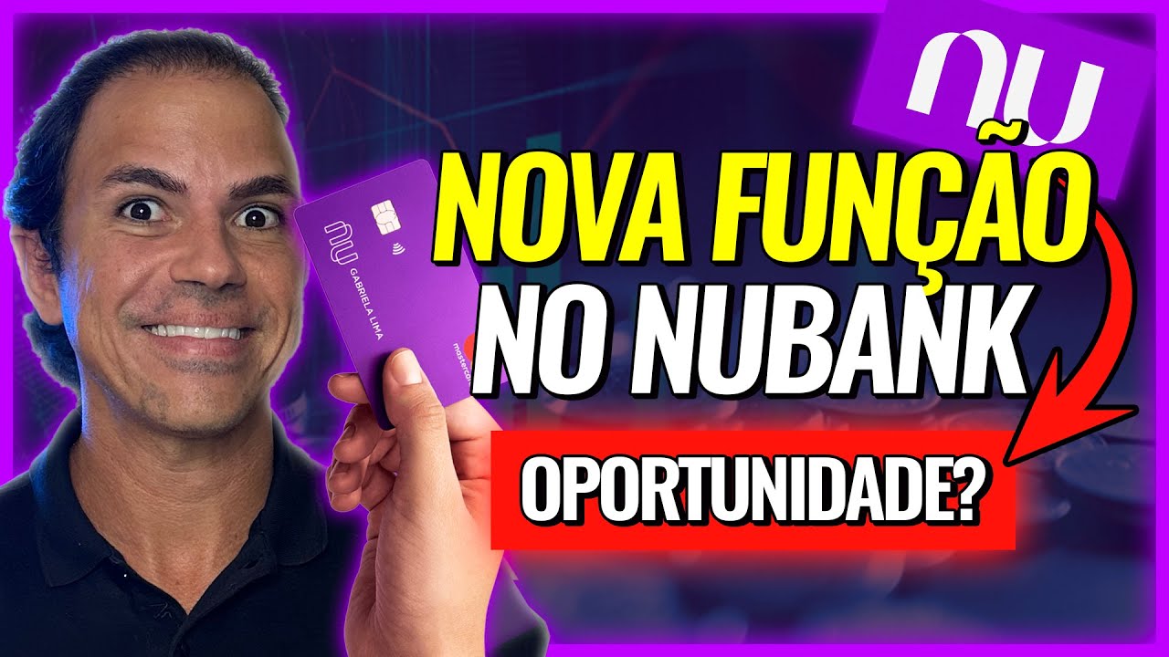NUBANK, NOVA FUNÇÃO DE INVESTIMENTO ! VALE A PENA INVESTIR?