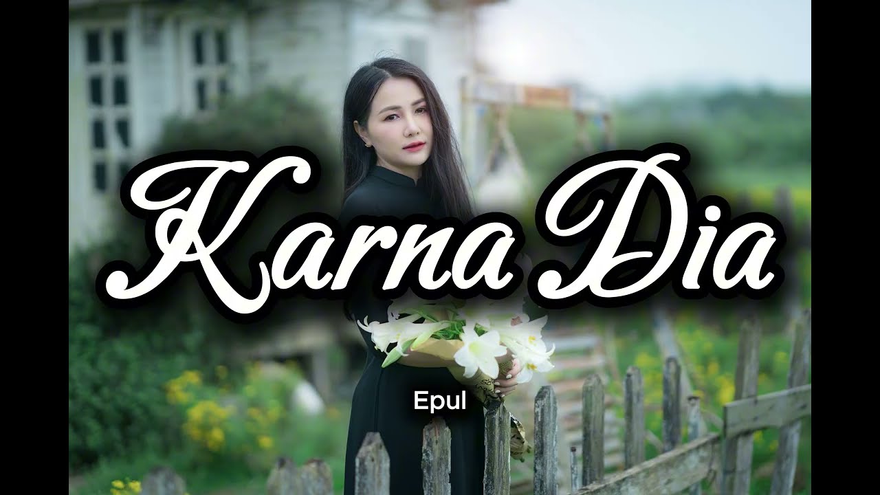 Epul - Karna Dia (Official Lyric Video)  Lagu Pop Melayu