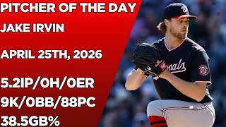 Jake Irvin Pitcher of The Day Highlights on April 25th, 2026