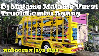 Dj Matame Matame Versi Truck Lembu agung