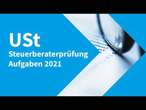 Steuerberaterprüfung 2021 Umsatzsteuer – Aufgaben