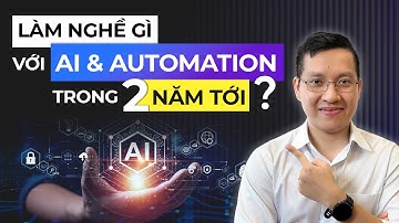 Làm Nghề Gì Với AI & Automation Trong 2 Năm Tới? Xu Hướng Tuyển Dụng, Mức Lương & Kỹ Năng Phải Có