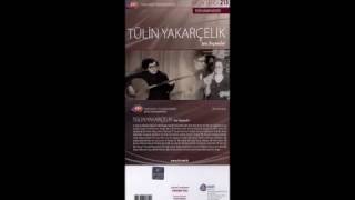 Sazımda Niyazımda Ahımda Hep Sen Varsın Tülin Yakarçelik