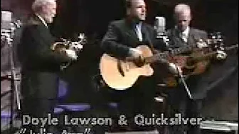 Doyle Lawson & Quicksilver - Julie Ann Come On Home Doyle Lawson & Quicksilver - Julie Ann Come On Home