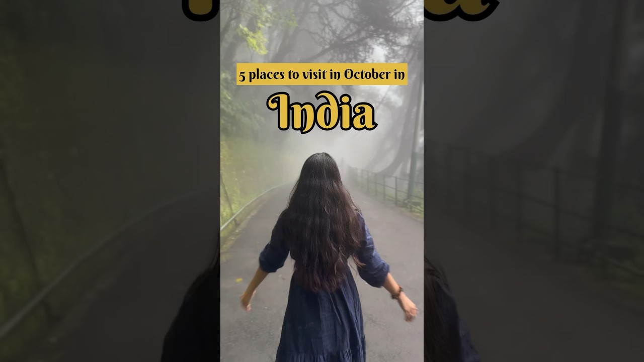 Places to visit in October #travel #india #shortvideo #shorts #youtubeshorts Places to visit in October #travel #india #shortvideo #shorts #youtubeshorts