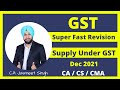 Supply Under GST | GST Revision | CA Inter | Dec 2021 | CA Jasmeet Singh | CS Executive | CMA Inter