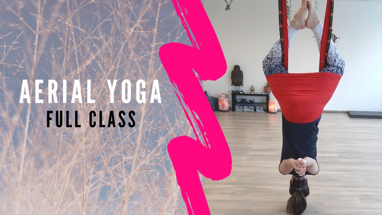 Aerial Yoga Full Class YouTube