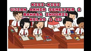 Kisi-Kisi Ujian Bahasa Inggris Kelas 2 SD Semester 2