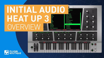 Heat Up 3 Synth VST Plugin by Initial Audio | Review of Key Features