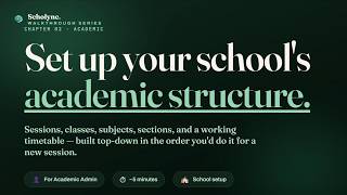Set up your school's academic structure in Scholync — Academic Walkthrough (Chapter 02)