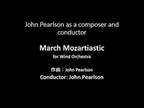 March Mozartiastic / John Pearlson