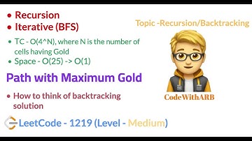 Path with Maximum Gold   (LeetCode 1219) (Recursion, Backtracking)