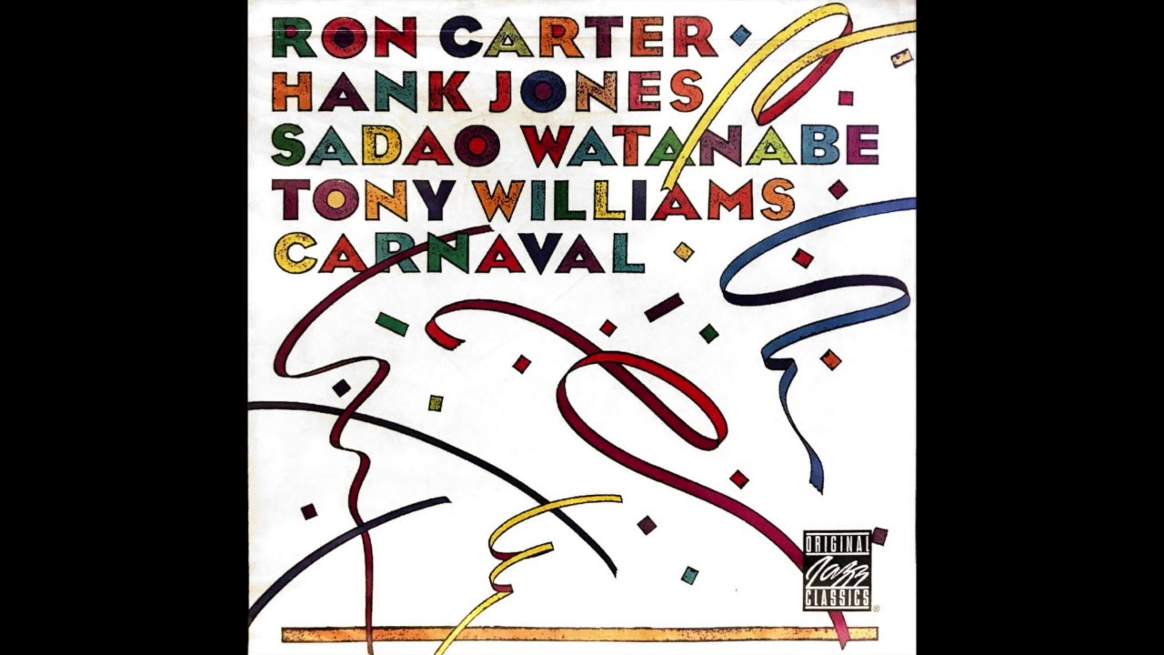 04 Confirmation(Live)渡边贞夫 Ron Carter/Hank Jones/Sadao Watanabe/Tony Williams Carnaval adlı videoyu YouTube'da izle 04 Confirmation(Live)渡边贞夫 Ron Carter/Hank Jones/Sadao Watanabe/Tony Williams Carnaval adlı videoyu YouTube'da izle