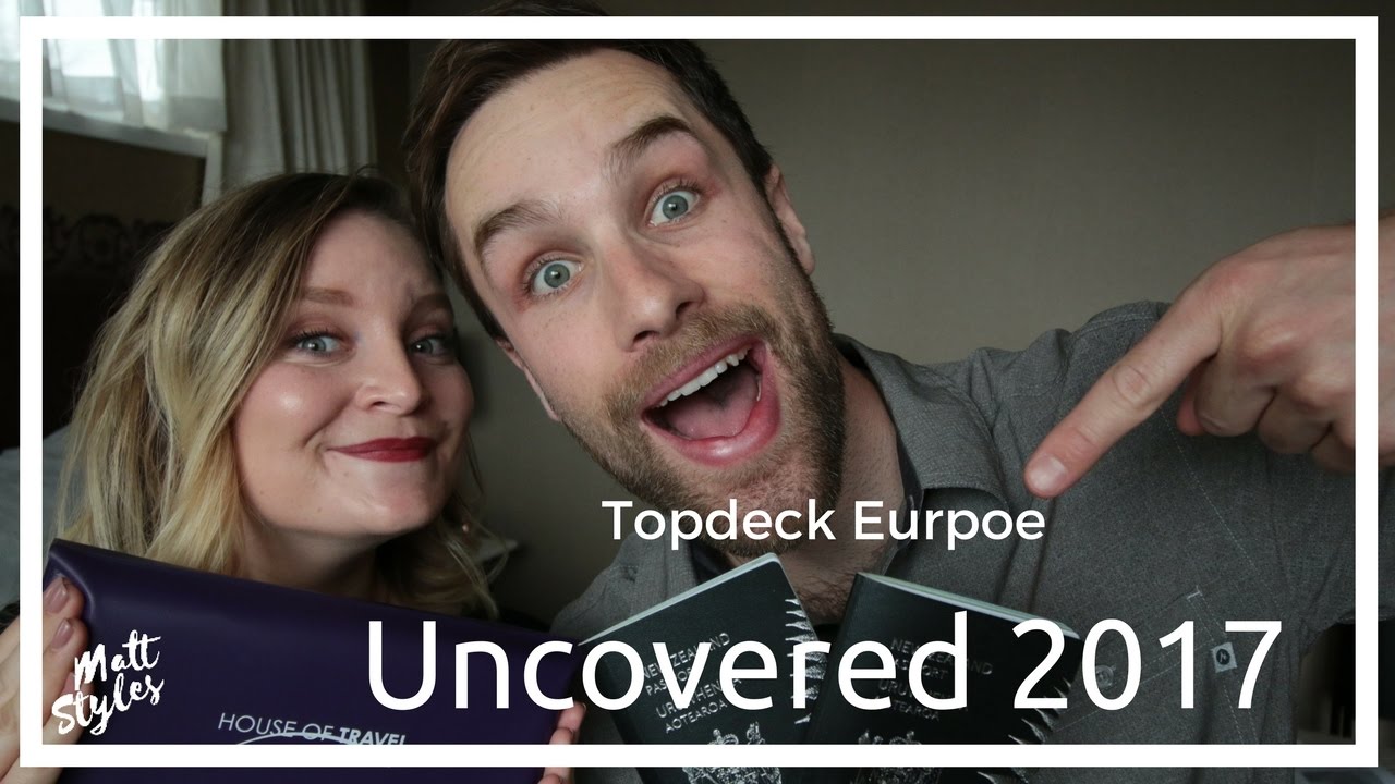 Top Deck Europe Uncovered 2017 YouTube