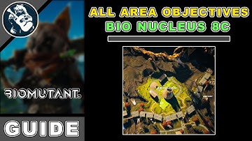 Area Objectives: All Bio Nucleus 8C Location in Biomutant Items
