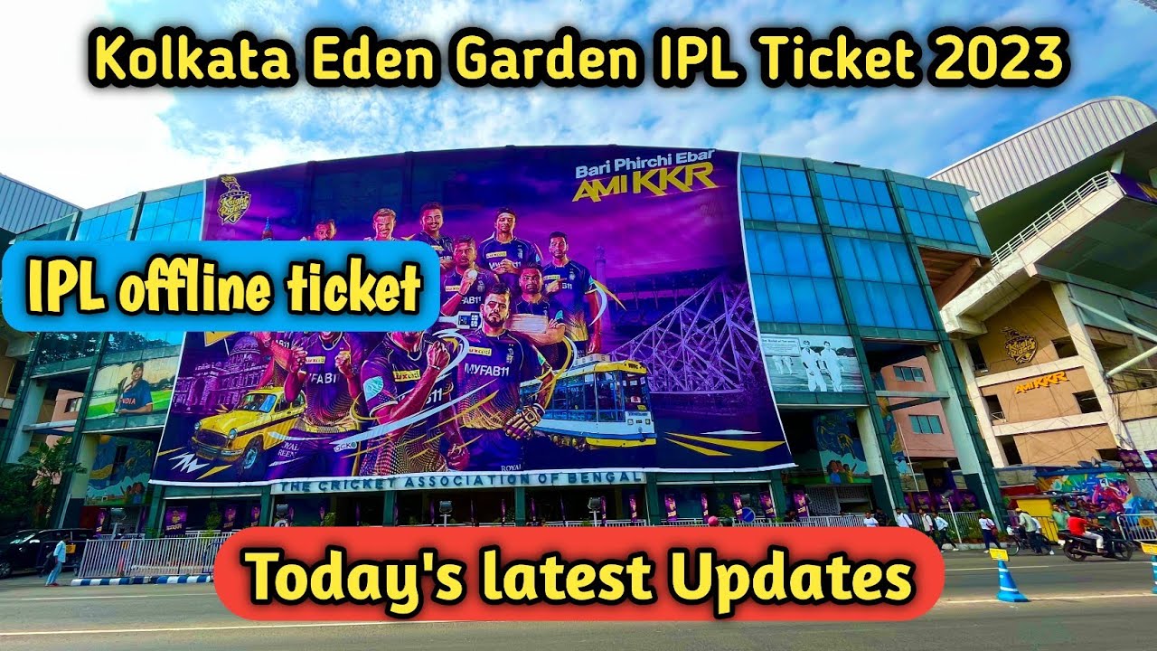 Kolkata Eden Garden IPL Ticket Booking 2023 Offline Ticket Booking Eden Garden 2023 KKR Vs