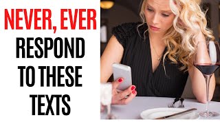 Never Respond To These Texts From Your Ex (If You Want Them Back)