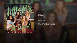 I Won't - Little Mix (Official Audio)