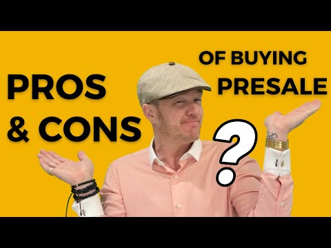 Pros & Cons of Buying Presale in Canada