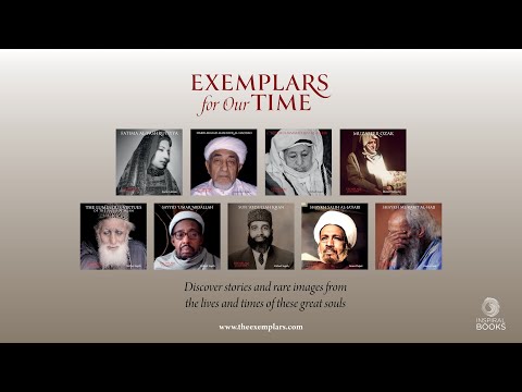 Exemplars for Our Time: The Luminous Virtues of the Sages of Islam