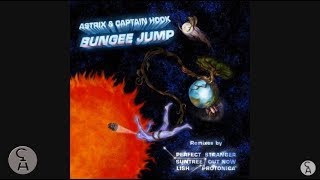 Captain Hook & Astrix - Bungee Jump Lish Remix