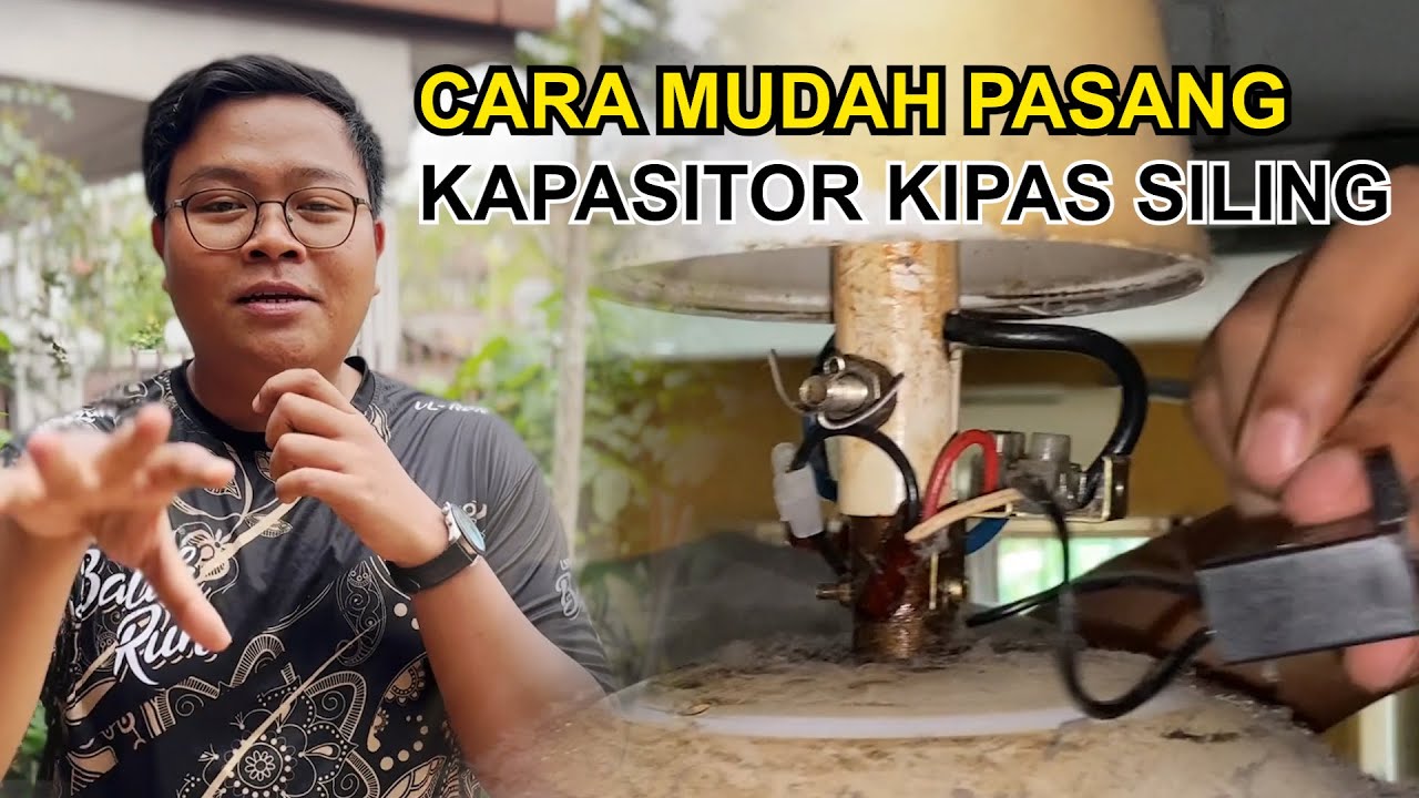 Cara cara Pasang Kapasitor Kipas Siling YouTube
