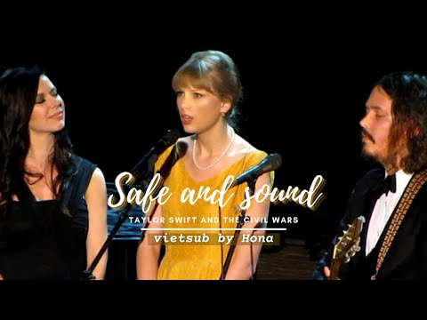 Safe And Sound (vietsub) - Taylor Swift and The Civil Wars (live)