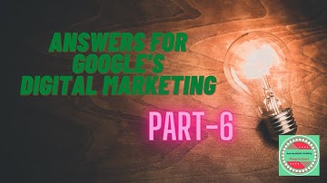 Google Digital Garage | Answers for module 16 - 18 |Part -  6