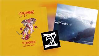 The Chainsmokers - Side Effects Vs Matisse & Sadko - Witchcraft Solrack Mashup