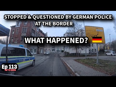 Ep. 113 - Stopped & Questioned by German Police At The Border: What Happened?
