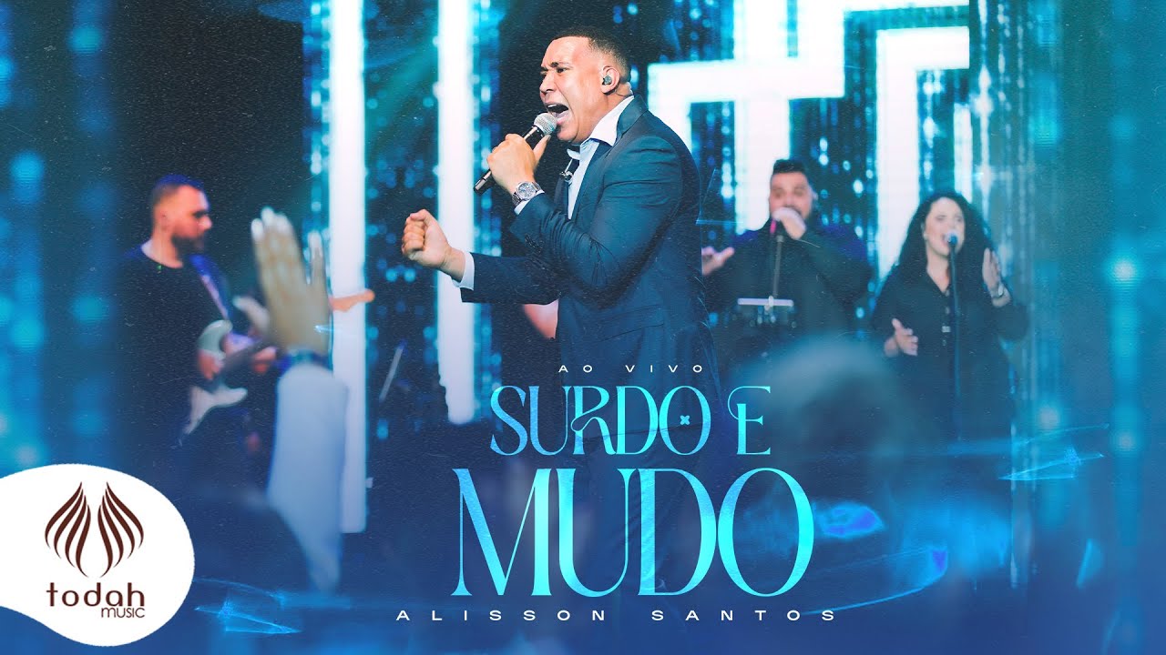 Alisson Santos | Surdo e Mudo [Clipe Oficial]