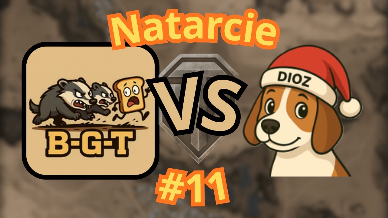 Natarcie #11 - B-G-T vs DIOZ_ - 