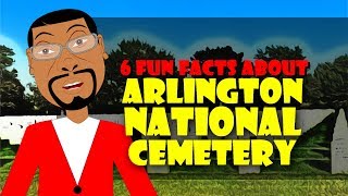 US History for Students: Fun Facts about Arlington National Cemetery (American History)