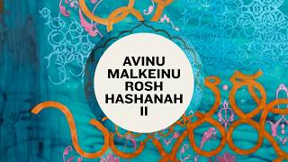 Avinu Malkeinu Rosh Hashanah Ii