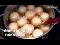 How to make glutinous rice balls  che troi nuoc  banh troi  banh chay  helens recipes