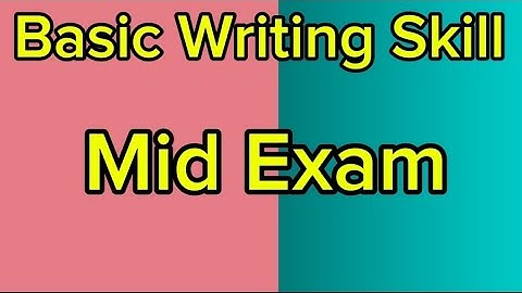 Basic Writing Skill mid exam