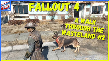 Fallout 4: A Walk Through The Wasteland #2
