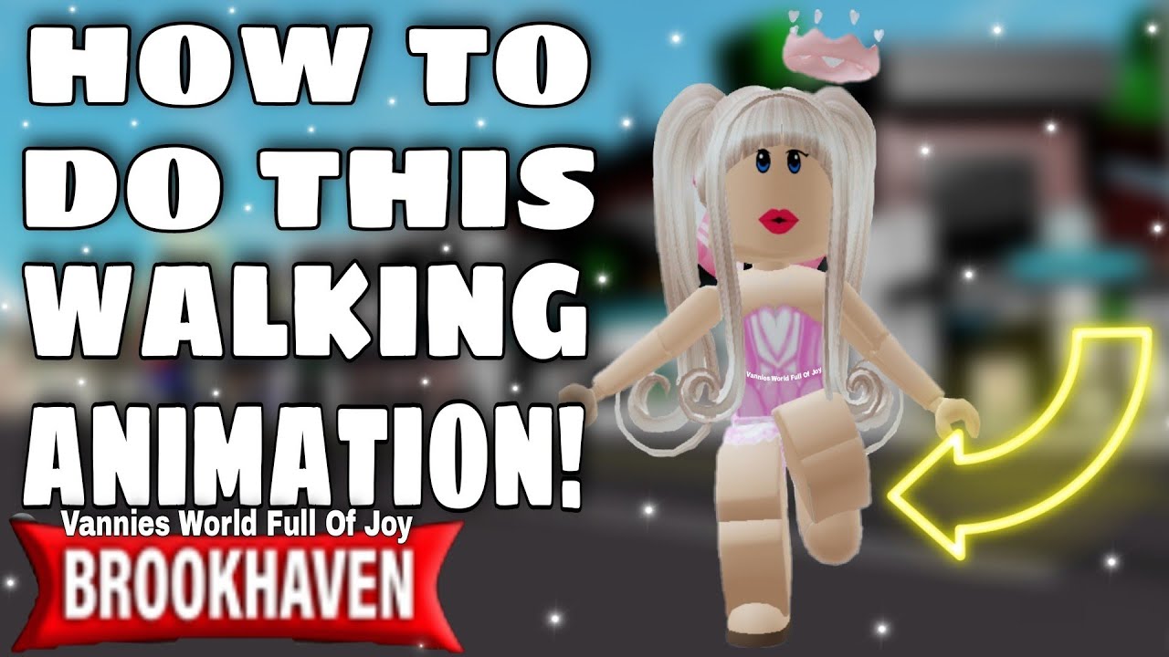 How To Do This Walking Animation In Roblox Brookhaven Rp Vannies World Full Of Joy Youtube - how do you walk slow in bubbly animation on roblox